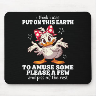 Ich denke, ich wurde auf diese Erde gesetzt, um ei Mousepad