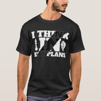 Ich denke in Ausstiegsplänen - Strategische Denkwe T-Shirt