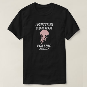ICH DENKE NICHT, DASS SIE ZU DIESEM GELEE-… FISC T-Shirt