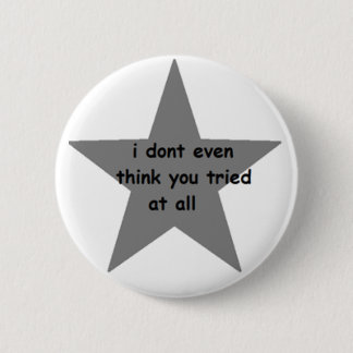 Ich denke nicht einmal, dass Sie an allem Knopf Button