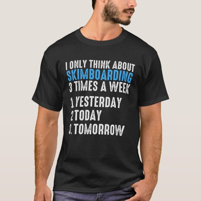 Ich denke nur an dreimal wöchentlich Skimarden T-Shirt (Vorderseite)