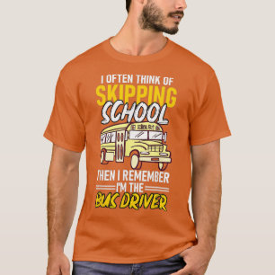 Ich denke oft daran, den lustigen Busfahrer der Sc T-Shirt