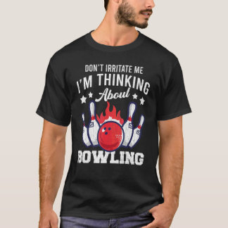 Ich denke über Bowling Player Bowler Graphic nach T-Shirt