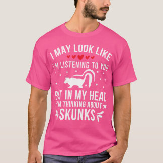 Ich denke über Skunks Skunk Lover nach T-Shirt
