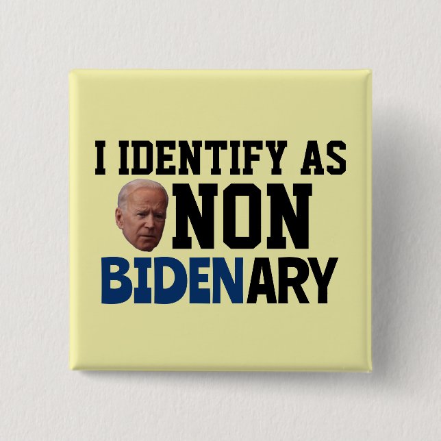 ICH DENTIFIZIERE ALS NICHT-BIDENÄRER FUNNY BIDEN-B BUTTON (Vorderseite)
