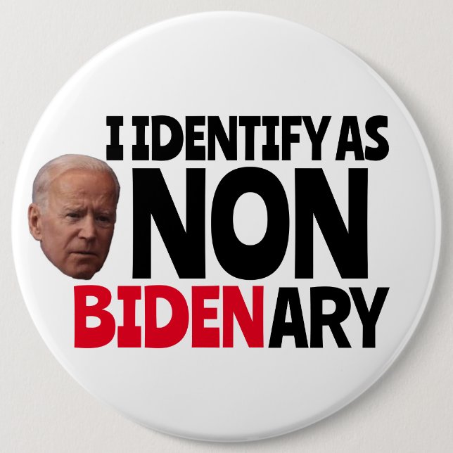 ICH DENTIFIZIERE ALS NICHT BIDENÄRER FUNNY GROSSE  BUTTON (Vorderseite)