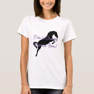 Ich der Frauen "bin ein verrückter Pferdefan!" T - T-Shirt