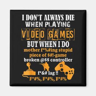 Ich Die nicht immer in Videospielen, aber wenn ich Magnet