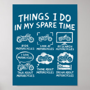 Ich Dinge Freizeit Biker Motorrad Poster