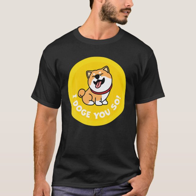 Ich doge dir so! T-Shirt (Vorderseite)