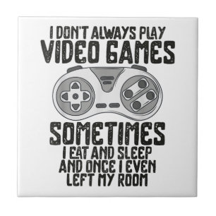 Ich Donner Alwasy Play Video Games Gaming Spaß Fun Fliese