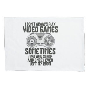 Ich Donner Alwasy Play Video Games Gaming Spaß Fun Kissenbezug