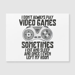 Ich Donner Alwasy Play Video Games Gaming Spaß Fun Magnetkarte