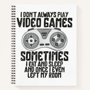 Ich Donner Alwasy Play Video Games Gaming Spaß Fun Notizbuch