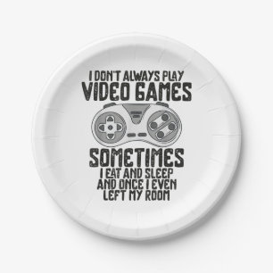 Ich Donner Alwasy Play Video Games Gaming Spaß Fun Pappteller