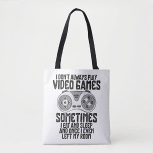 Ich Donner Alwasy Play Video Games Gaming Spaß Fun Tasche