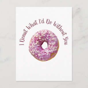 Ich Donut Was ich Ohne Dich Tun Würde Doughnut  Postkarte