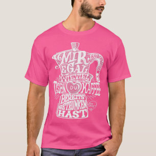 Ich donx27t kümmert sich, wie viele Tassen Kaffee T-Shirt