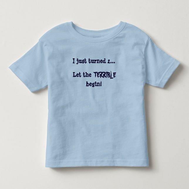 Ich drehte gerade 2… ließ, SCHRECKLICH, anfange! Kleinkind T-shirt (Vorderseite)