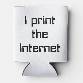 Ich drucke das Internet Dosenkühler
