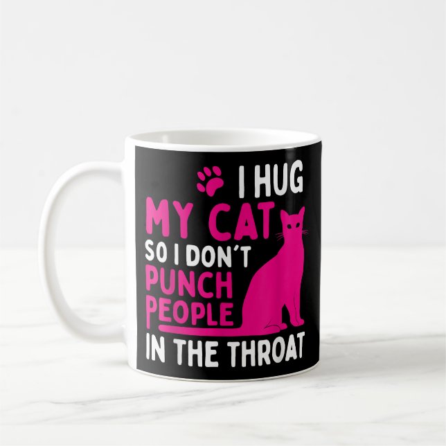 Ich drücke meine Katze, damit ich nicht Leute anhe Kaffeetasse (Links)