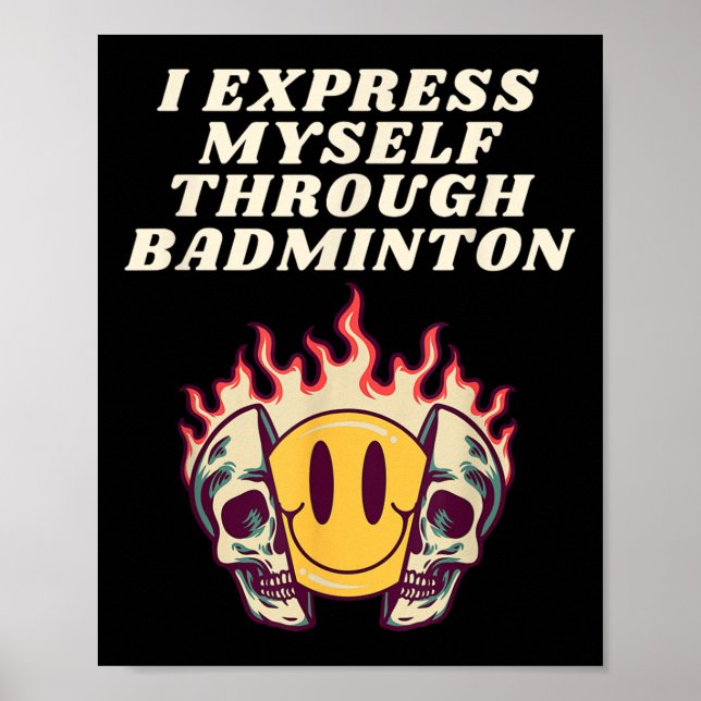 Ich drücke mich durch Badminton Racket Shuttle aus Poster (Vorne)