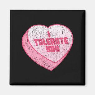 Ich dulde dich Candy Heart Lustiger Valentinstag Magnet