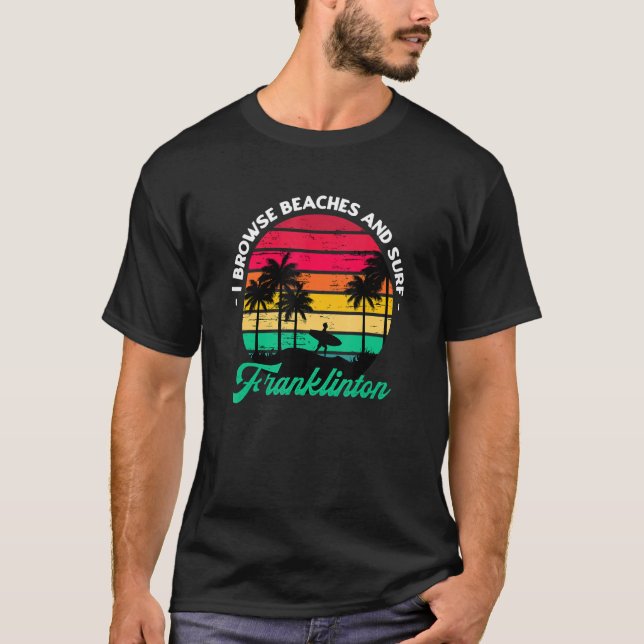 Ich durchsuche Strände und surfe Franklinton Surfi T-Shirt (Vorderseite)