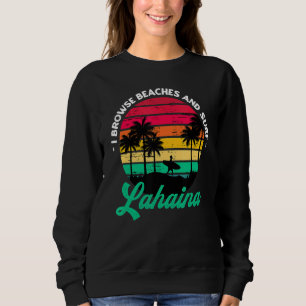 Ich durchsuche Strände und Surfen Lahaina Surfen H Sweatshirt