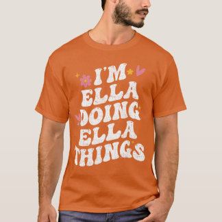 Ich Ella mache Ellahings Retro Groovy Personalisie T-Shirt