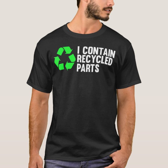 Ich enthalte Gerecycelt Teile Organspende Bewussts T-Shirt (Vorderseite)