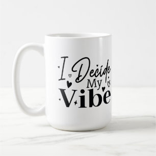 Ich entscheide meine Stimmung – Motivationszitat Kaffeetasse