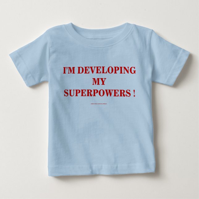 ICH ENTWICKELE MEINE SUPERPOWERS! BABY T-SHIRT (Vorderseite)