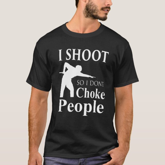 Ich erdrossele nicht Leute - heißen Billard T - T-Shirt (Vorderseite)
