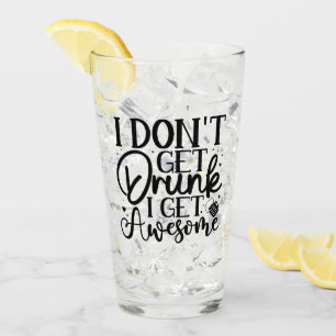 Ich erhalte kein Betrunkenes Zitat Glas