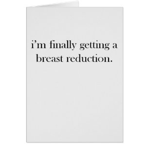 Ich erhalte schließlich eine Brust-Reduzierung