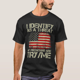 Ich erkenne, dass meine Pronomen eine Bedrohung si T-Shirt