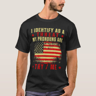 Ich erkenne, dass meine Pronomen eine Bedrohung si T-Shirt