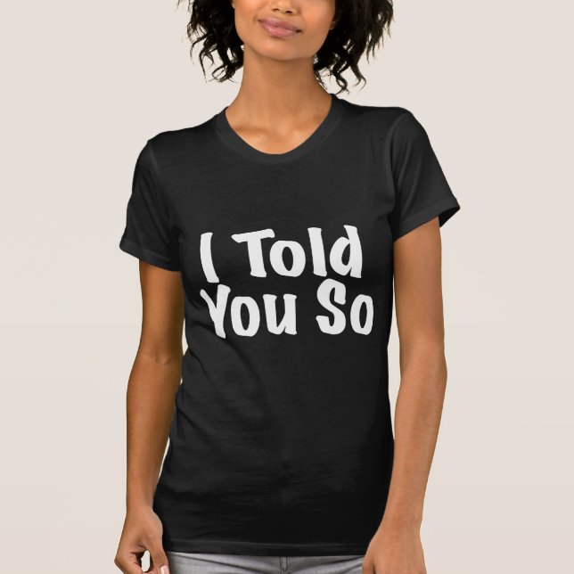 Ich erklärte Ihnen so T-Shirt (Vorderseite)