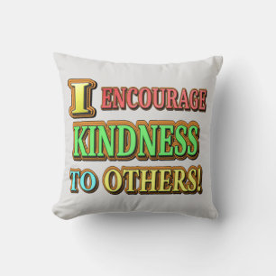 "ICH ERMUTIGE ANDEREN KINDHEIT!" Niedliches Design Kissen