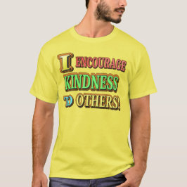 "ICH ERMUTIGE ANDEREN KINDHEIT!" Niedliches Design T-Shirt