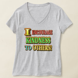 "ICH ERMUTIGE ANDEREN KINDHEIT!" Niedliches Design T-Shirt