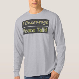 "Ich ermutige zum Friedensgespräch!" Niedliches De T-Shirt