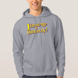 "Ich ermutige zur Ehrlichkeit!" Niedliches Design. Hoodie