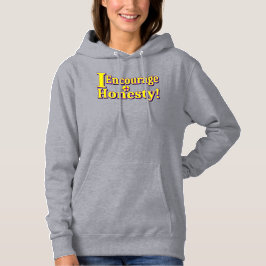 "Ich ermutige zur Ehrlichkeit!" Niedliches Design. Hoodie