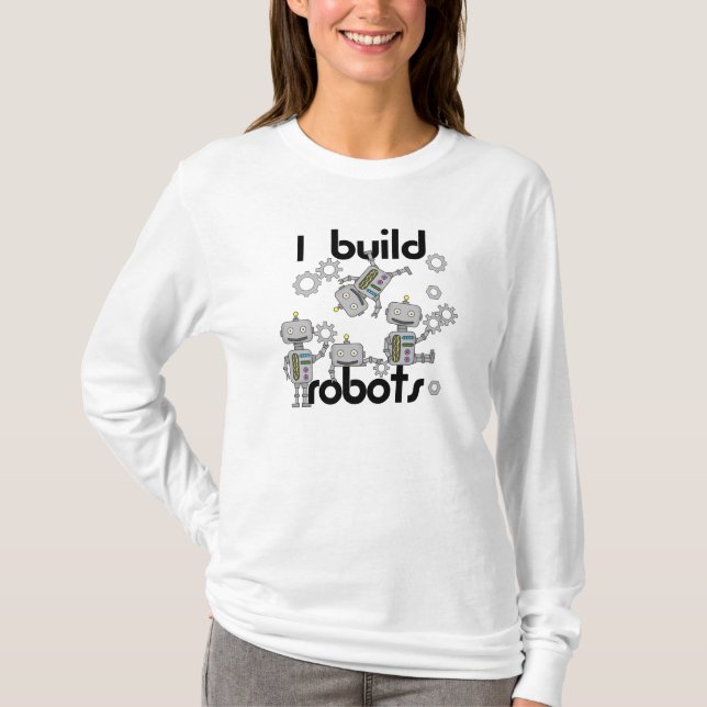 Ich errichte Roboter T-Shirt (Vorderseite)