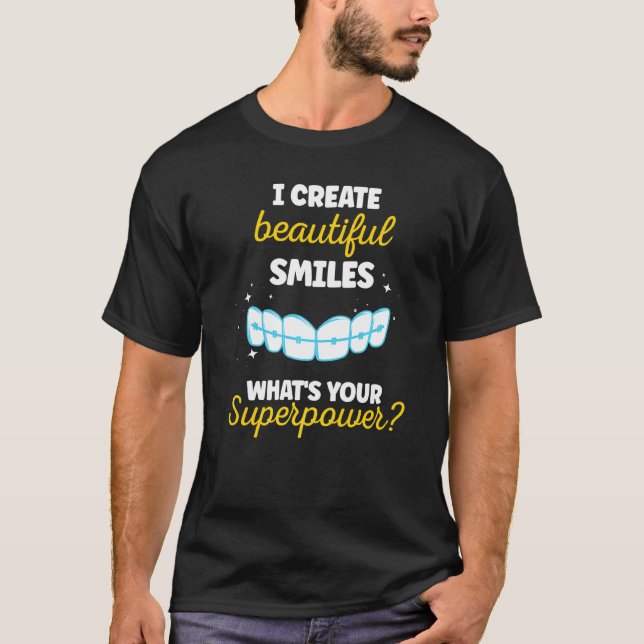Ich erschaffe ein wunderschönes Lächeln Was ist de T-Shirt (Vorderseite)