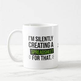 Ich erstelle dafür still und leise eine Tabelle Kaffeetasse