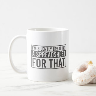 Ich erstelle leise eine Tabelle für diesen Witz Kaffeetasse