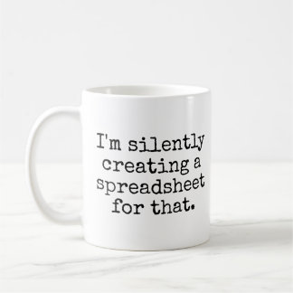 Ich erstelle leise eine Tabelle für diesen Witz Kaffeetasse